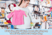 Bí kíp làm giàu từ kinh doanh cửa hàng mẹ và bé: Vốn chỉ 500-700 triệu đồng