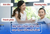 Mẹ nên chọn sữa cho con theo tiêu chí nào: giá tiền, thương hiệu hay thành phần?