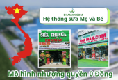 Hệ thống sữa Mẹ và Bé. Mô hình nhượng quyền 0 Đồng