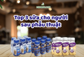 Top 3 loại sữa dành cho người mới phẫu thuật