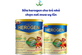Sữa herogen cho trẻ nhỏ, chọn nơi mua uy tín và cách nhận biết hàng thật, hàng giả.