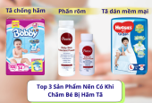 Top 3 Sản Phẩm Nên Có Khi Chăm Bé Bị Hăm Tã