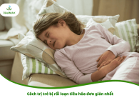 Cách trị trẻ bị rối loạn tiêu hóa đơn giản nhất
