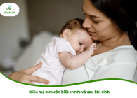 Điều mẹ bỉm cần biết trước và sau khi sinh – Hành trang làm mẹ không thể thiếu