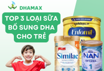 Top 3 loại sữa bổ sung DHA giúp phát triển trí não cho bé thông minh tốt nhất hiện nay