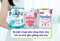 Bí mật 3 loại sữa công thức cho trẻ sơ sinh gần giống sữa mẹ