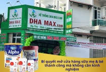 Bí quyết mở cửa hàng sữa mẹ & bé thành công mà không cần kinh nghiệm.