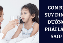 CON BỊ SUY DINH DƯỠNG PHẢI LÀM SAO – CHO CON UỐNG SỮA GÌ?