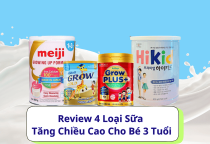 Review 4 Loại Sữa Tăng Chiều Cao Cho Bé 3 Tuổi 