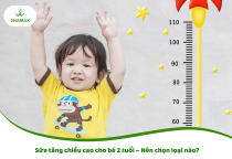 Sữa tăng chiều cao cho bé 2 tuổi – Nên chọn loại nào?