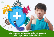 Sữa tăng sức đề kháng, miễn dịch cho bé: Nên chọn thành phần nào tốt?
