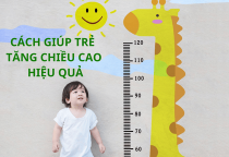 Cách giúp trẻ tăng chiều cao hiệu quả