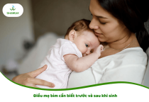 Điều mẹ bỉm cần biết trước và sau khi sinh – Hành trang làm mẹ không thể thiếu